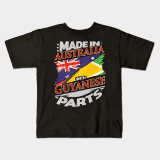 Made In Australia With Guyanese Parts - Gift for Guyanese From Guyana Kids T-Shirt